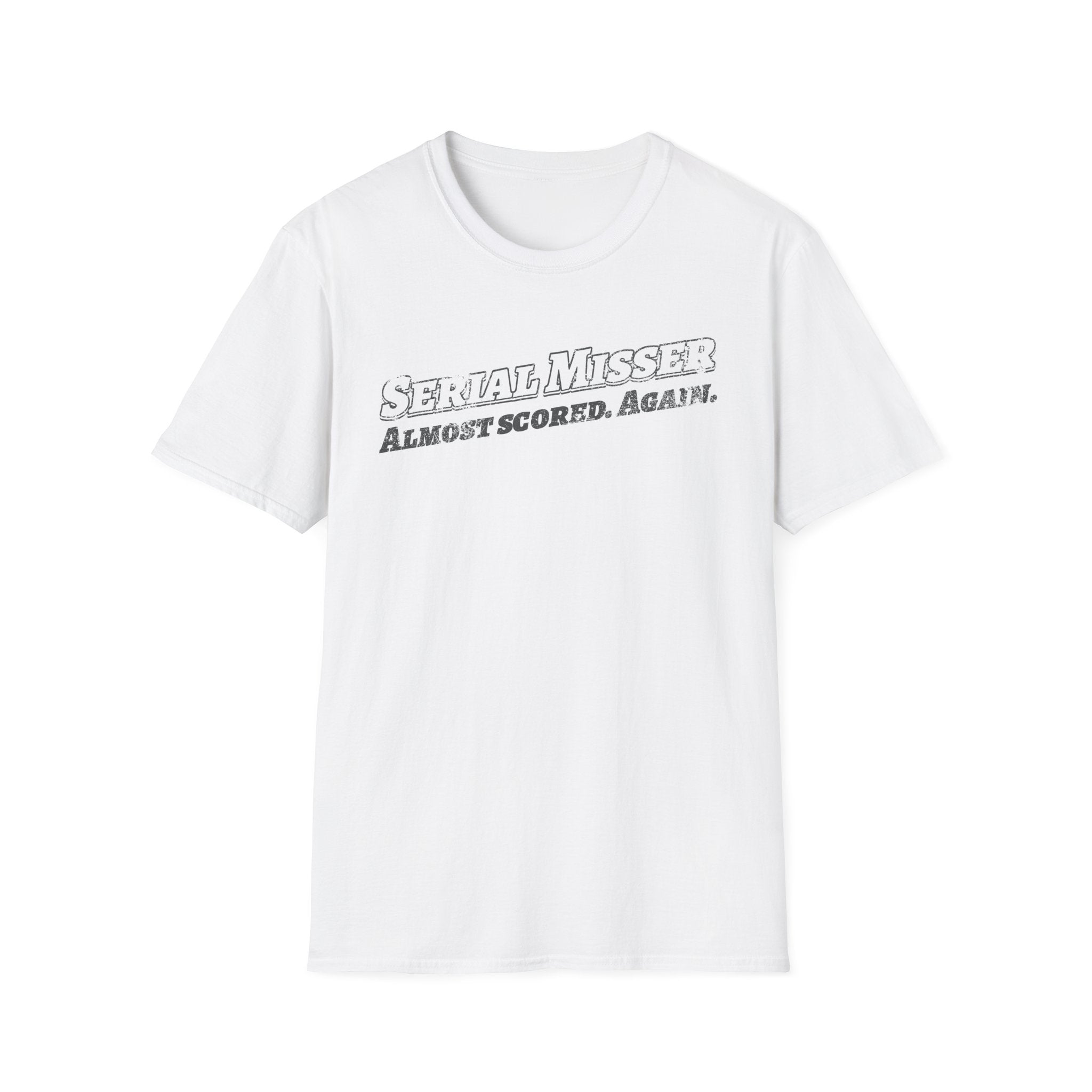 Serial Misser - Almost Scored T-Shirt