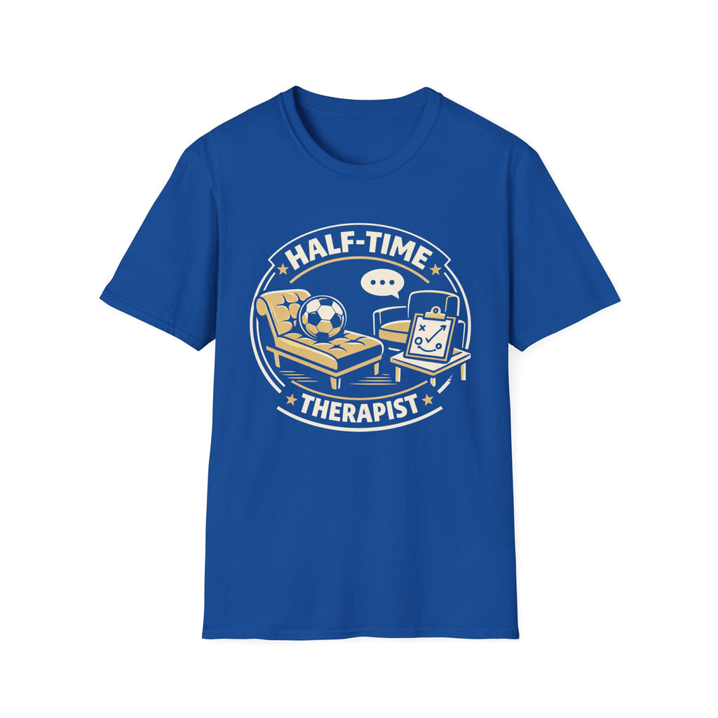Half Time Therapist T-Shirt