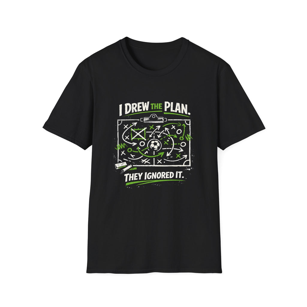 I Drew The Plan They Ignored It T-Shirt