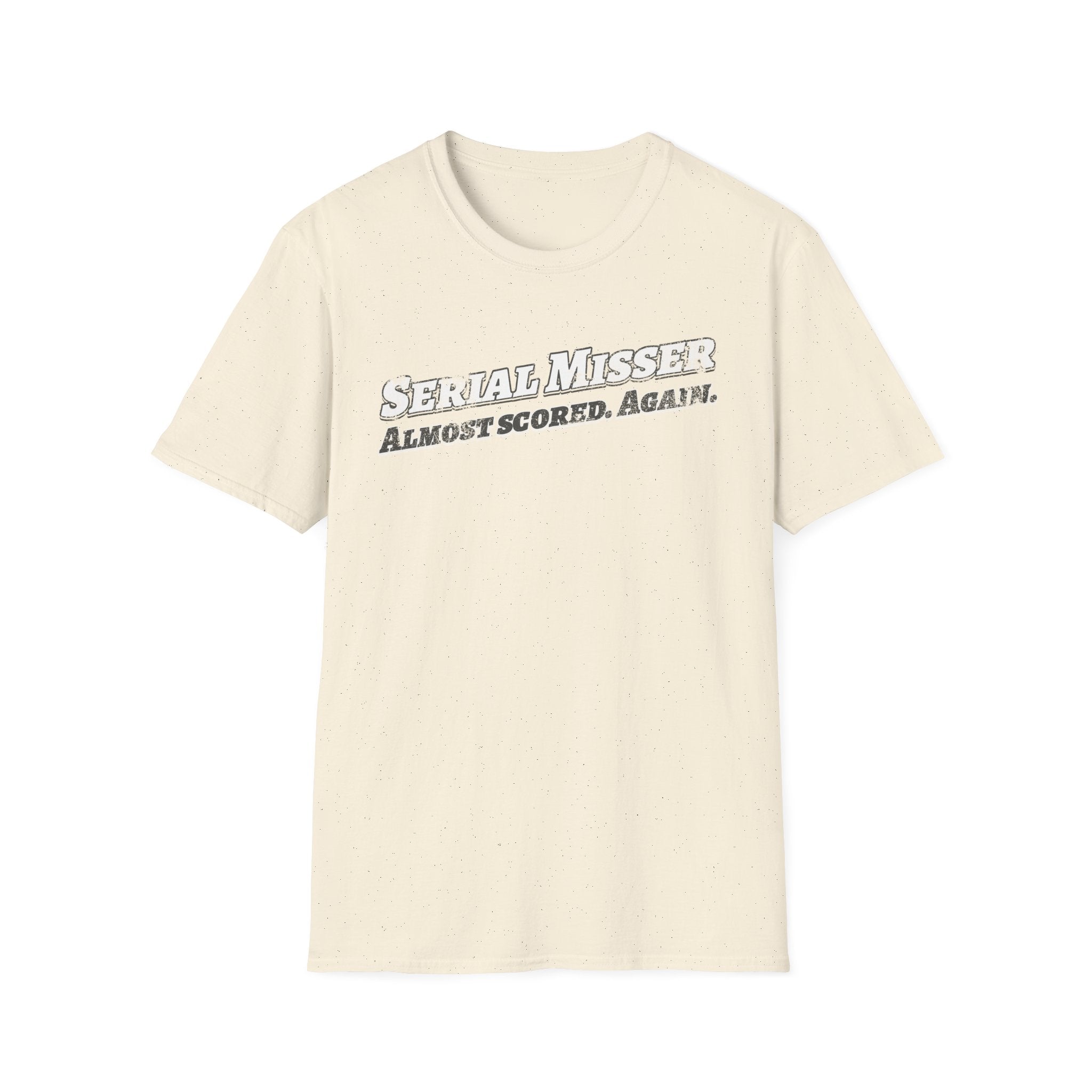 Serial Misser - Almost Scored T-Shirt