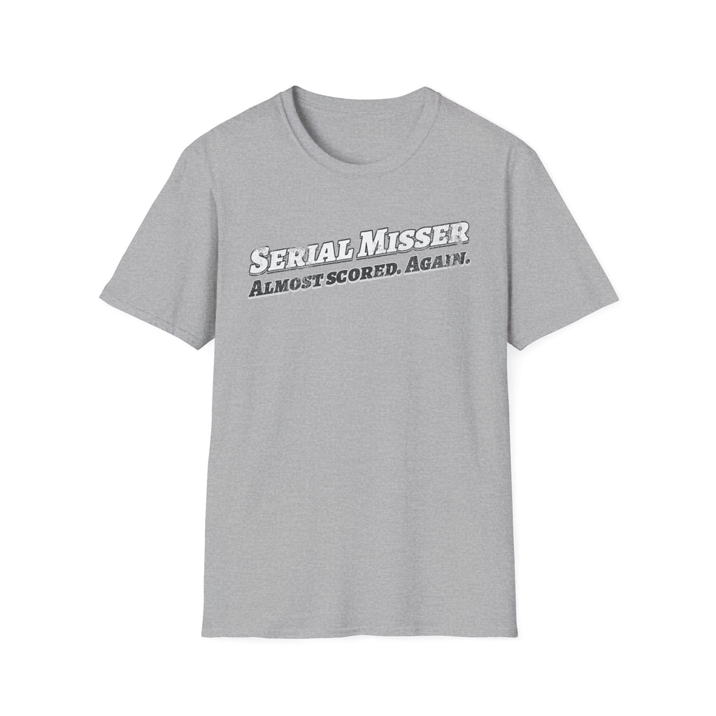 Serial Misser - Almost Scored T-Shirt
