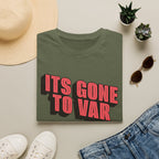Its Gone To VAR T-Shirt