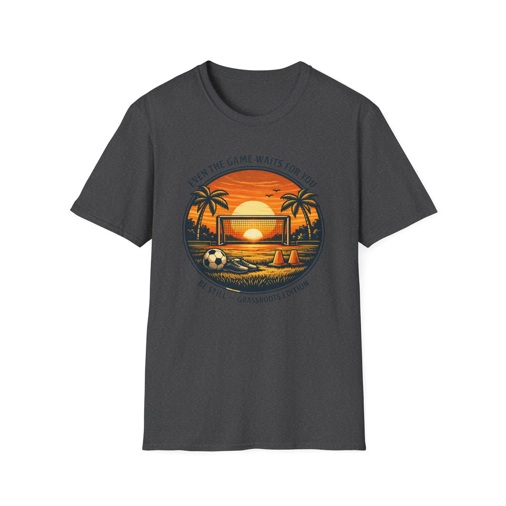 Even The Game Waits For You T-Shirt