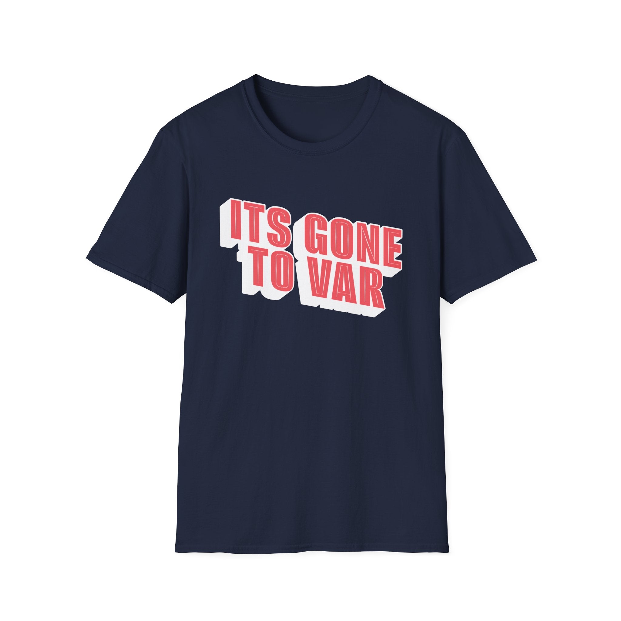 Its Gone To VAR T-Shirt