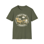 Half Time Therapist T-Shirt