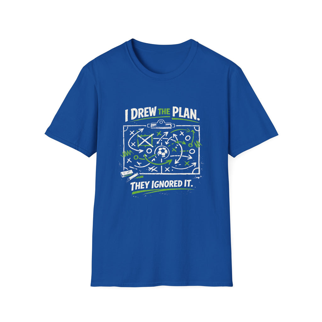 I Drew The Plan They Ignored It T-Shirt