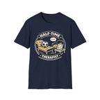 Half Time Therapist T-Shirt