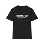 The Nearly Guy T-Shirt