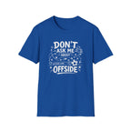 Don't Ask Me About Offside T-Shirt