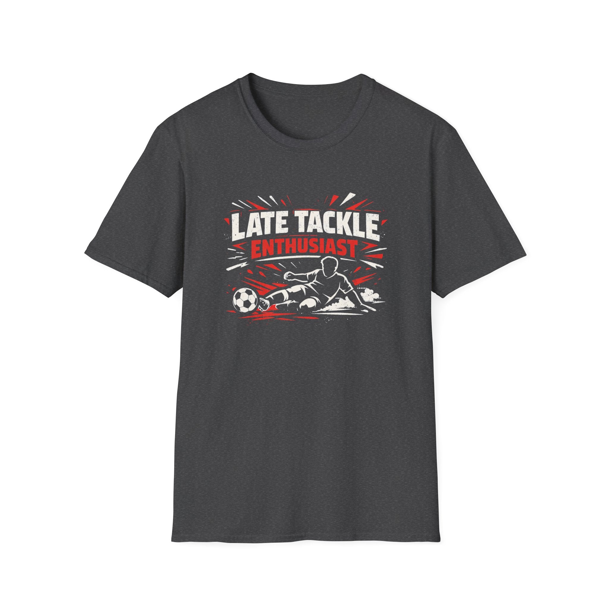 Late Tackle Enthusiast T-Shirt