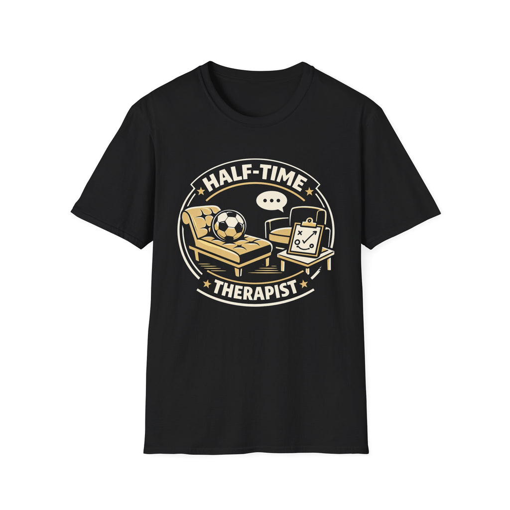 Half Time Therapist T-Shirt