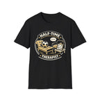 Half Time Therapist T-Shirt