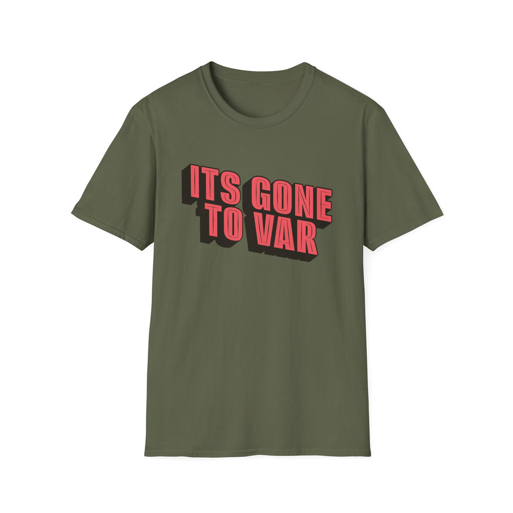Its Gone To VAR T-Shirt