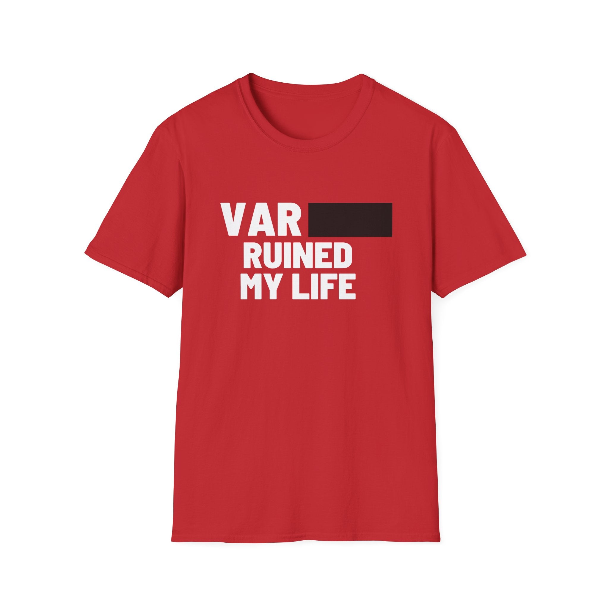 VAR Ruined My Life T-Shirt