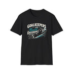 Goalkeepers Are Built Different T-Shirt