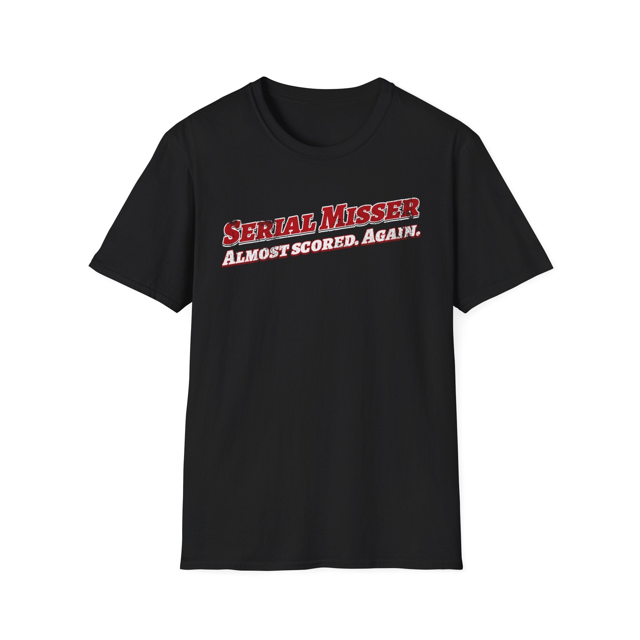 Serial Misser - Almost Scored T-Shirt