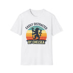 Easily Distracted By Chelsea T-Shirt