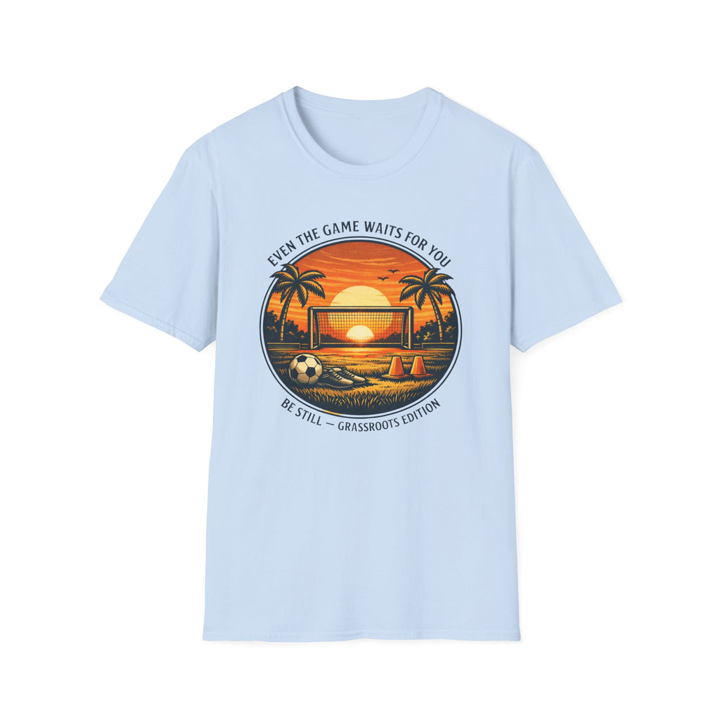 Even The Game Waits For You T-Shirt