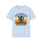 Easily Distracted By Chelsea T-Shirt