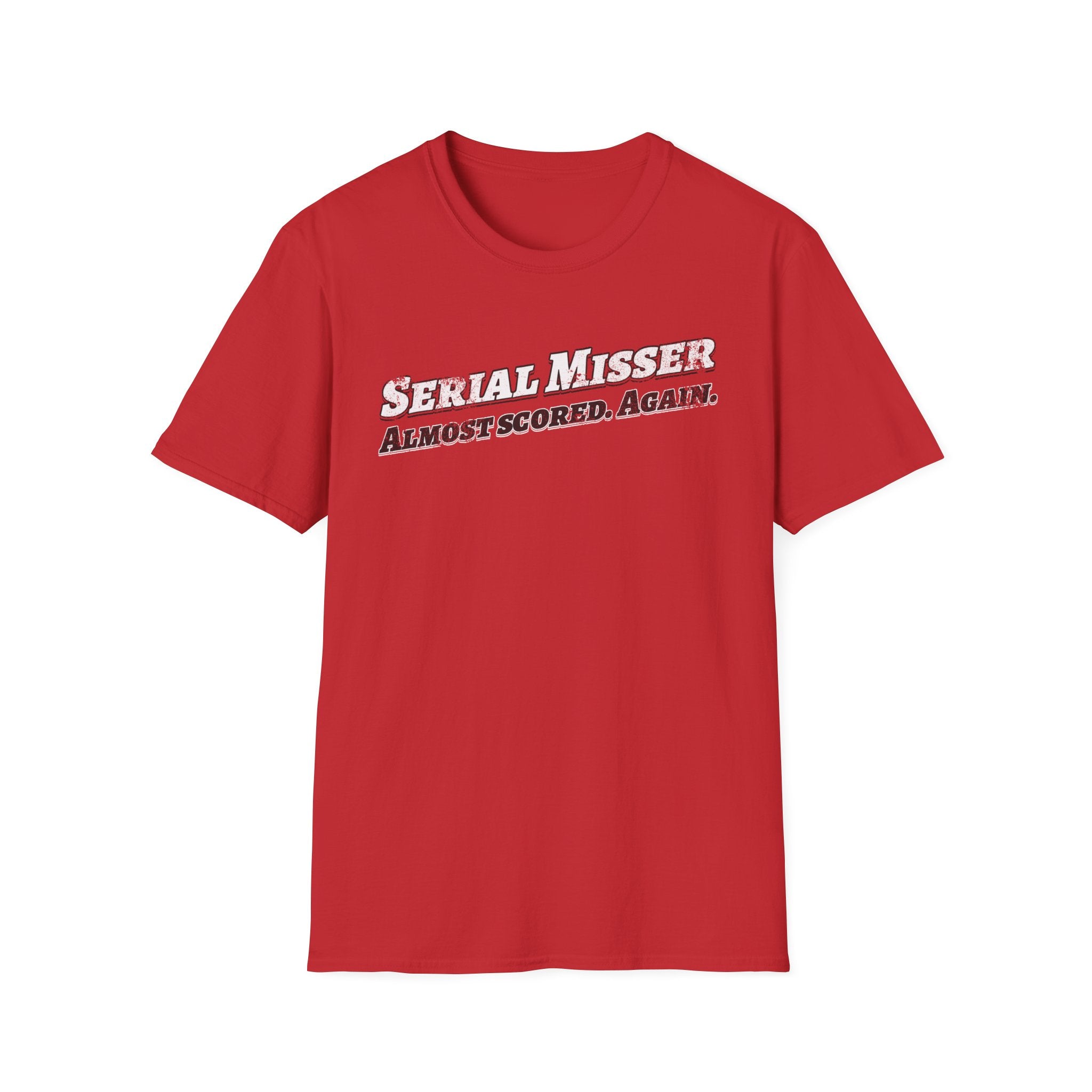 Serial Misser - Almost Scored T-Shirt