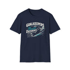 Goalkeepers Are Built Different T-Shirt