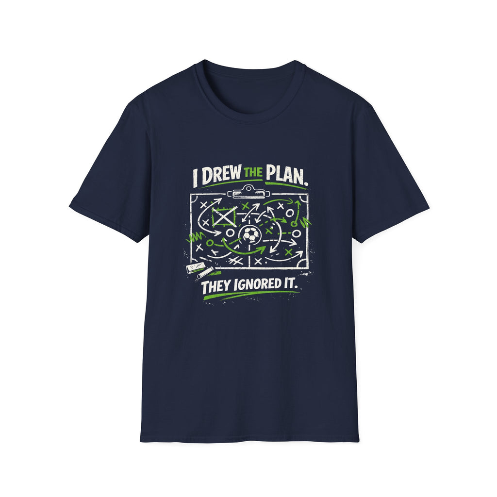I Drew The Plan They Ignored It T-Shirt