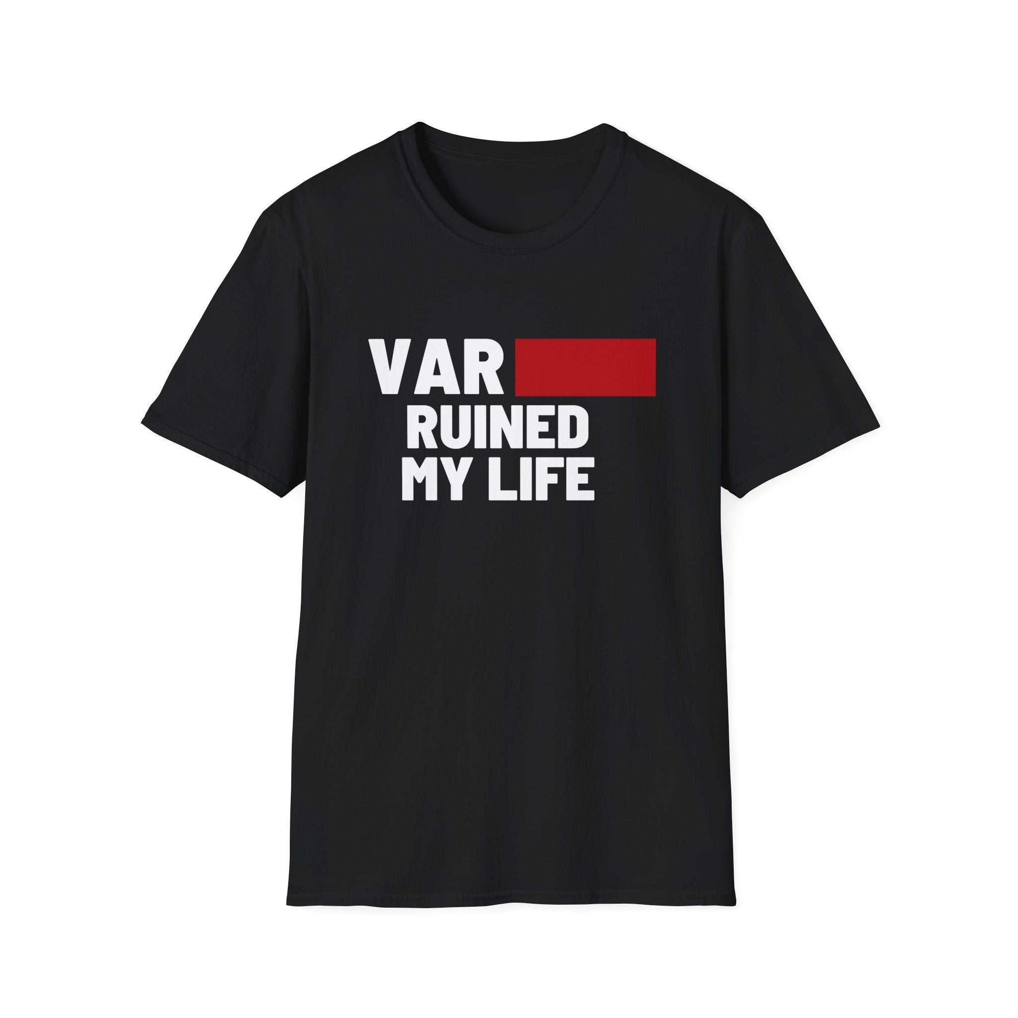 VAR Ruined My Life T-Shirt
