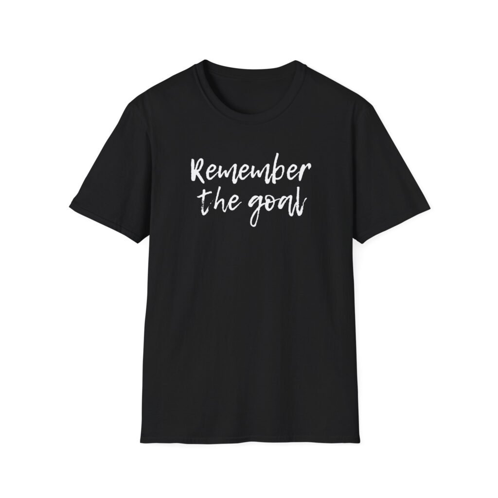 Remember The Goal T-Shirt