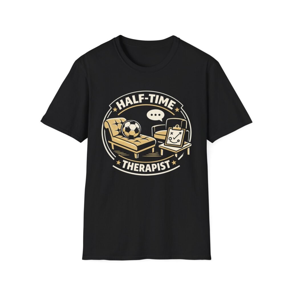 Half Time Therapist T-Shirt
